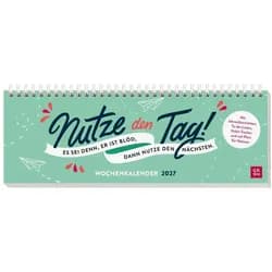 groh Verlag Terminkalender Tischkalender 2027 quer: Nutze den Tag! Es sei denn, er ist blöd,...
