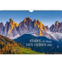 BRUNNEN Wandkalender Lobet, ihr Berge, den Herrn 2027