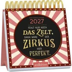 arsEdition Verlag Wandkalender Mini-Wochenkalender Fehlt nur noch das Zelt, dann wäre der Zirkus hier