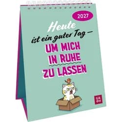 groh Verlag Tischkalender Wochenkalender 2027: Heute ist ein guter Tag - um mich in Ruhe zu...